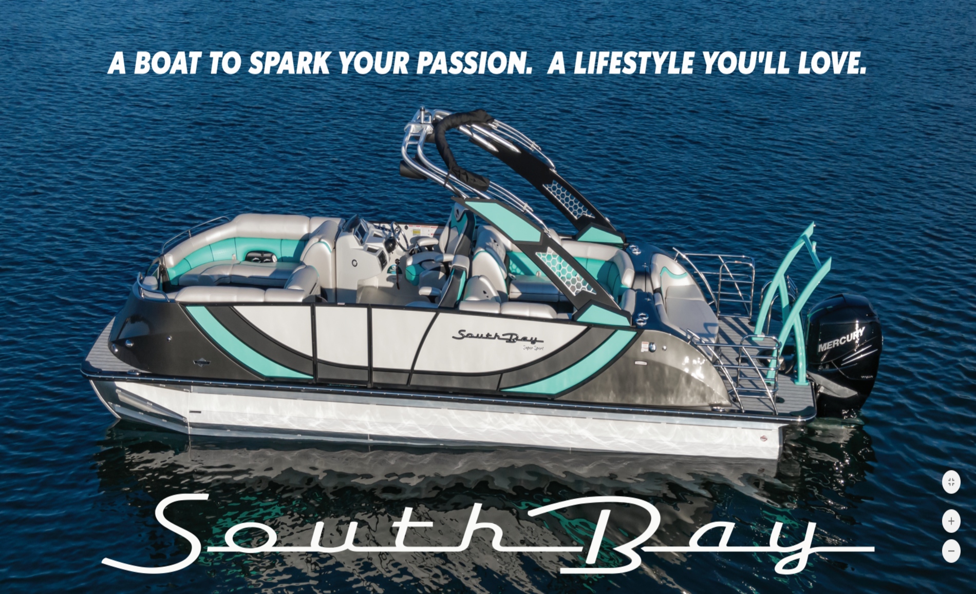 A Boat To Spark Your Passion. A Lifestyle You'll Love. Southbay boat on the water.